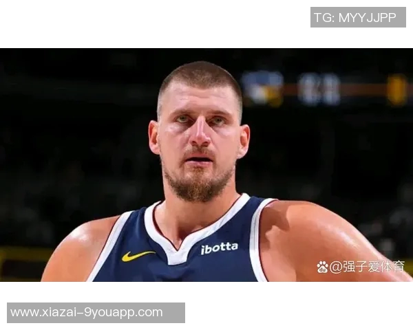 约基奇下半场状态低迷投篮命中率惨淡三分球更是颗粒无收